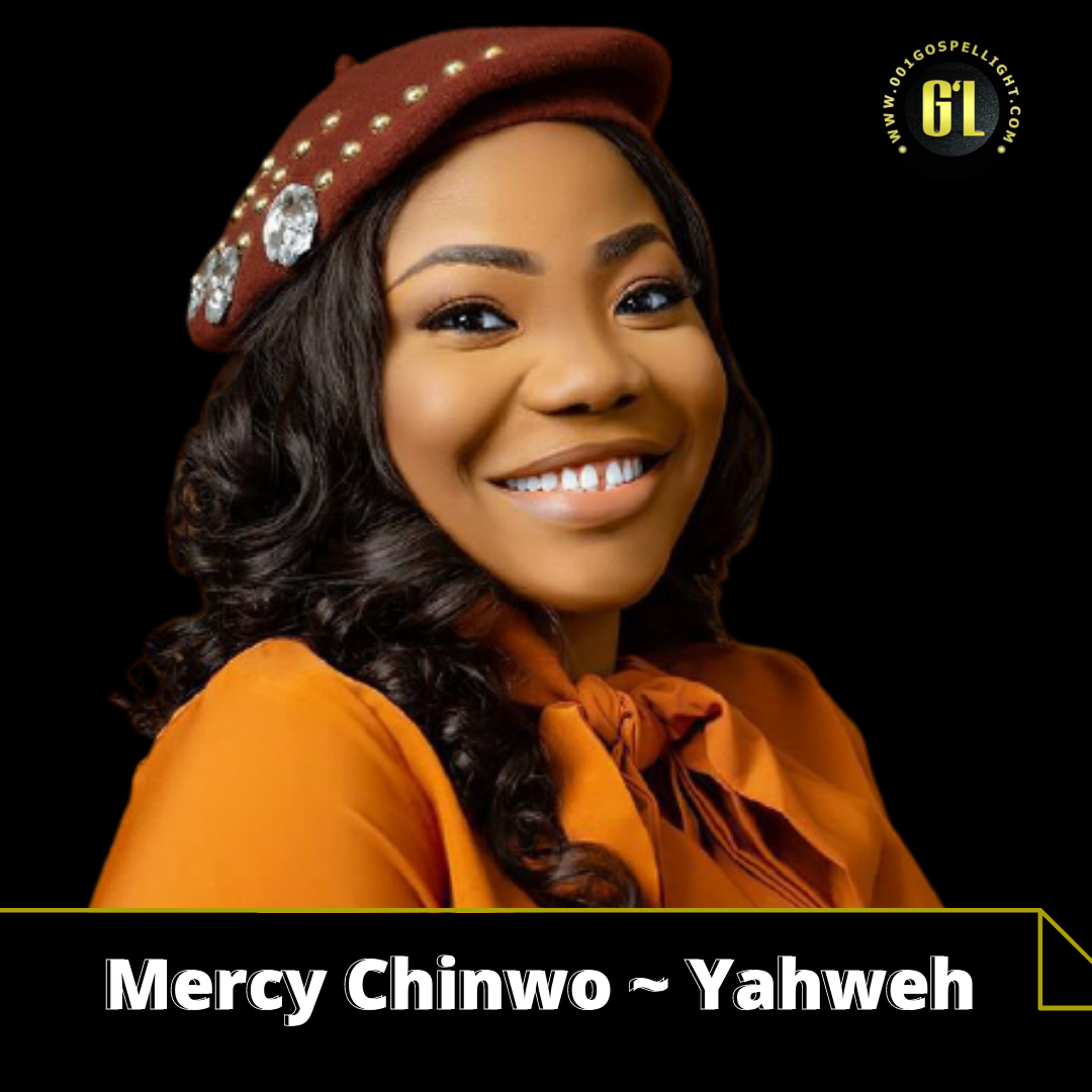 [Music] Mercy Chinwo – Yahweh – 001gospellight